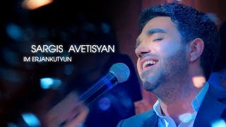 Sargis Avetisyan  Im erjankutyun  HD 2018 [upl. by Templas]