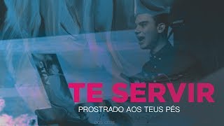 Te Servir  Prostrado Aos Teus Pés [upl. by Liartnod451]