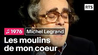 Michel Legrand  Les moulins de mon coeur 1976 [upl. by Ahar]