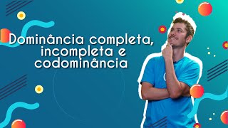 Dominância completa incompleta e codominância  Brasil Escola [upl. by Nohsar231]