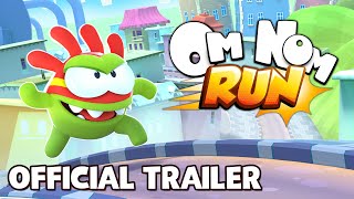 Om Nom Run Official Trailer [upl. by Sherwin]