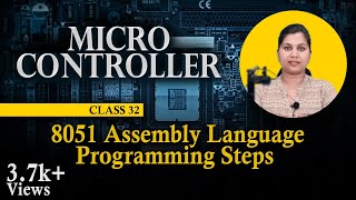 8051 Microcontroller Assembly Language Programming Steps  Microcontrollers and Its Applications [upl. by Naelopan]