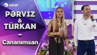 Pərviz Bülbülə amp Türkan Vəlizadə  Cananımsan [upl. by Sanborn]