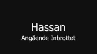 Hassan  Angående inbrottet [upl. by Marla730]