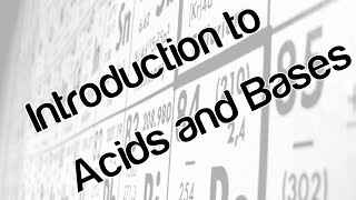 Introduction to Acids and Bases [upl. by Eahsal]