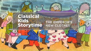 YourClassical Storytime The Emperors New Clothes [upl. by Nissie]