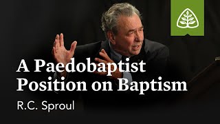 Baptism Debate A Paedobaptist Position with RC Sproul [upl. by Deutsch827]