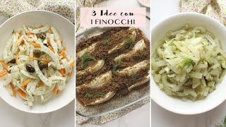 COME PULIRE E PREPARARE I FINOCCHI  3 RICETTE SEMPLICI E GUSTOSE   Veglife Channel [upl. by Erkan]