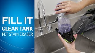 How do I fill the clean tank on my Pet Stain Eraser™ [upl. by Rochester]