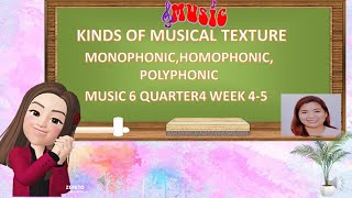 TEXTUREMONOPHONIC HOMOPHONICPOLYPHONIC MUSIC 6 QUARTER 4 WEEK 4 5 [upl. by Ettennej]