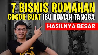 7 Peluang Usaha Rumahan yang Cocok untuk Ibu Rumah Tangga ditahun 2021 Untung Banyak [upl. by Hamnet]