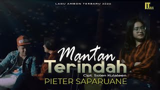 Pieter Saparuane  Mantan Terindah Official Music Video [upl. by Laundes]