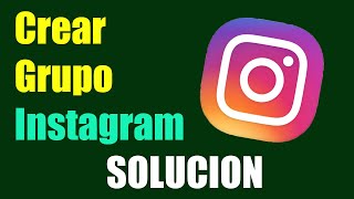 Como Crear un Grupo en Instagram I Agregar personas a un grupo de instagram I Solución 2024 [upl. by Bascio173]