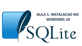 Curso de SQLITE Instalação de Sqlite no Windows 10 [upl. by Ahsielat174]