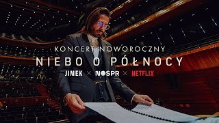 Koncert quotNiebo o północyquot I JIMEK  NOSPR  NETFLIX [upl. by Collins]