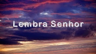 Louvor  Lembra Senhor [upl. by Oletha]