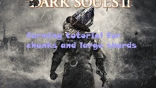 dark souls 2 farming guide titanite chunks and large shards safely and quickly [upl. by Nayb]