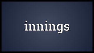 Innings Meaning [upl. by Kciderf]