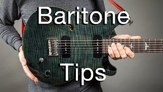 Baritone Guitar Tips  My Top 7 for 2018 [upl. by Anayhd]