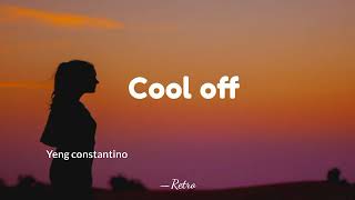 Yeng Constantino  Cool off lyrics [upl. by Adamek]