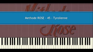 Methode ROSE 45  Tyrolienne Piano Tutorial [upl. by Milissent190]