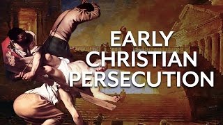 Early Christian Persecution [upl. by Etra315]