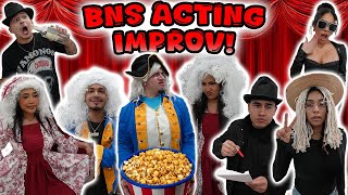 BNS ACTING IMPROV CHALLENGE [upl. by Rey389]