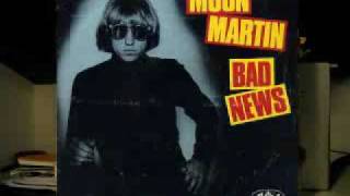 Moon Martin  Bad News 1981 [upl. by Ainerbas]