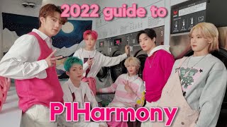 A 2022 GUIDE TO P1HARMONY [upl. by Freed656]