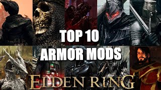 Top 10 Armor Mods ELDEN RING [upl. by Dnomsaj]