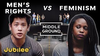 Mens Rights vs Feminism Is Toxic Masculinity Real  Middle Ground [upl. by Nehtiek564]