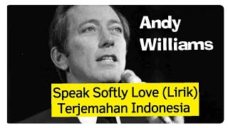 SPEAK SOFTLY LOVE LYRIC TERJEMAHAN INDONESIA [upl. by Idou]