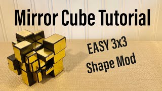 Mirror Cube EASIEST Method 3x3 Shape Mod [upl. by Ronaele708]