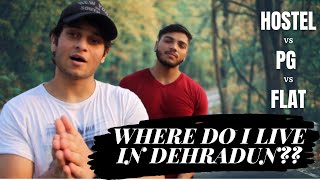 Where do i live in Dehradun 🔥❣️ My FLAT Tour  HOSTEL PG OR FLAT  COLLEGE LIFE  VLOG 11 [upl. by Hollyanne]