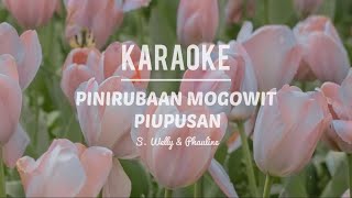 KARAOKE • Pinirubaan Mogowit Piupusan  S Welly amp Phauline [upl. by Ayocal]