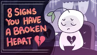 9 Signs You Have a Broken Heart [upl. by Radloff]