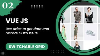 Vue JS 2  Use Axios to get data and resolve CORS issue [upl. by Ader]