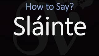 How to Pronounce Sláinte CORRECTLY  Say Cheers in Irish on St Patricks Day [upl. by Taam]