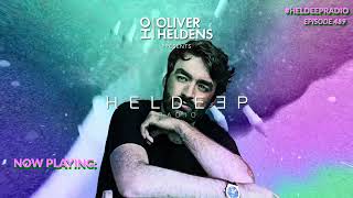 Oliver Heldens  Heldeep Radio 489 [upl. by Newhall]