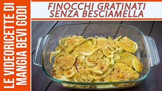 Finocchi gratinati al forno VELOCI senza besciamella [upl. by Mintz]