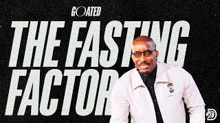 The Fasting Factor  GOATED Part 9  Dr Dharius Daniels [upl. by Sorel]