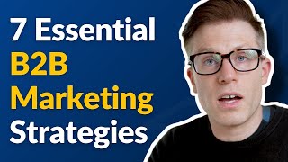 7 Essential B2B Marketing Strategies [upl. by Doone]