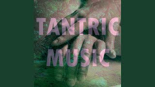 Tantric Music [upl. by Merwin]