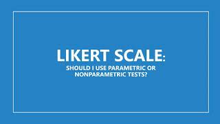 Quantitative Research  Likert Scale Should I Use Parametric or Nonparametric Tests [upl. by Roobbie]