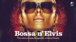 Bossa N´ Elvis  Cool Music [upl. by Neill]