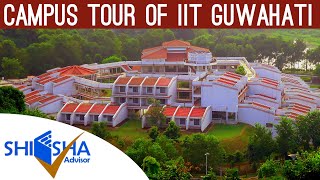 IIT Guwahati Campus Tour  Indian Institute of Technology Guwahati [upl. by Anelehs]