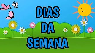 DIAS DA SEMANA  7 DIAS A SEMANA TÊM [upl. by Ashlee134]