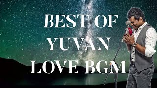 BEST OF YUVAN BGM  LOVE  PART 1  YUVAN SHANKAR RAJA [upl. by Wilcox]