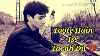 Tute Hai Is Tarah Dil Lyrics [upl. by Joashus]