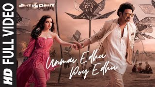 Saaho  Unmai Edhu Poy Edhu Full Video  Prabhas Shraddha K  Shweta M Shankar M [upl. by Nirrej]